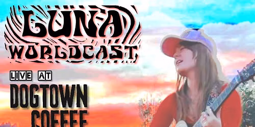Luna Live at Dogtown Coffee in Santa Monica, California