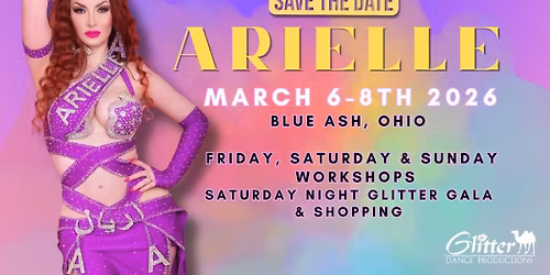 March 6 - 8th 2026 Arielle in Ohio Glitter Dance Productions Workshops and show