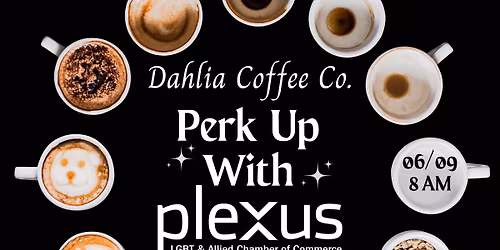 June Perk up with Plexus at Dahlia Coffee Co.