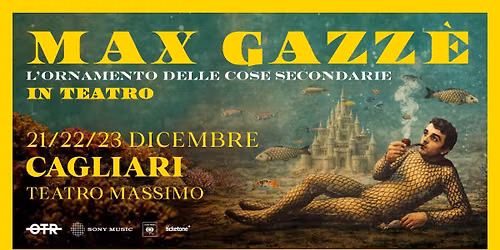 Max Gazz\u00e8 "L'ordinamento delle cose secondrie"@Teatro Massimo Cagliari
