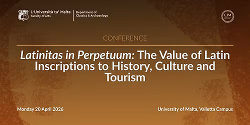 Latinitas in Perpetuum: The Value of Latin Inscriptions to History, Culture and Tourism