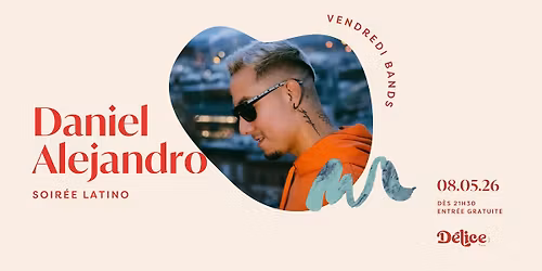 Vendredi Bands - Daniel Alejandro | Soir\u00e9e latino | 8 mai 2026
