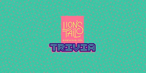 Lion's Tail Brewing Trivia (Neenah)
