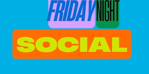 Friday Night Social 