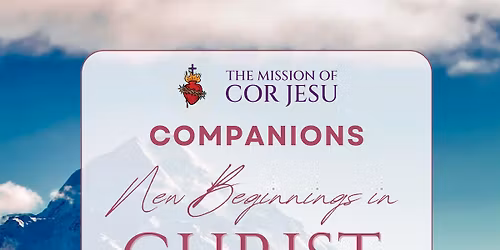 New Beginnings in Christs - Companions \ud83d\udc96