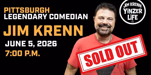 SOLD OUT - Pittsburgh Legend - Comedian Jim Krenn