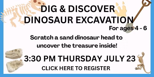 Dig & Discover Dinosaur Excavation (ages 4 - 6)