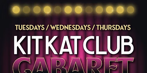 Cabaret at the Kit Kat Club at Cabaret Du Casino De Montreal