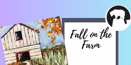 Sip and Paint- Fall on the Farm  at Baer City Winery