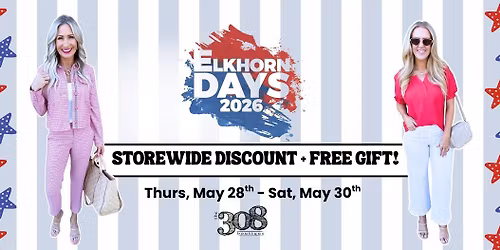 Elkhorn Days at The 308 Boutique