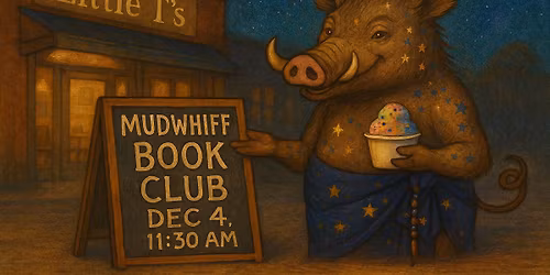 Book Club - "Mudwhiff the Accidental Shaman"