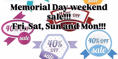 40% off 4 Day Memorial Day Sale - Day 4