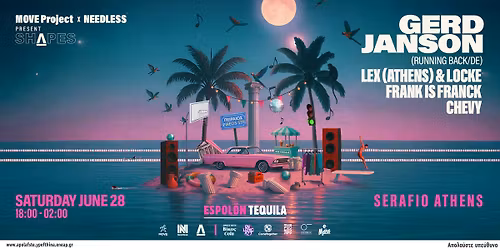 MOVE Project x NEEDLESS present SHAPES w\/ GERD JANSON (DE) at Serafio Athens