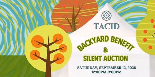 Backyard Benefit & Silent Auction Fundraising Event at TACID