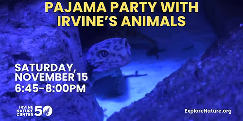 Pajama Party with Irvine's Animals