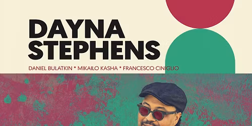 In Jazz We Trust presents: DAYNA STEPHENS (USA)