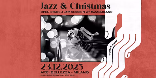 Jazz & Christmas > Marted\u00ec in Jazz: Jam Session & Open Stage by Jazz@Milano | Arci Bellezza