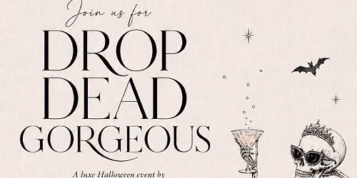 DROP DEAD GOREOUS