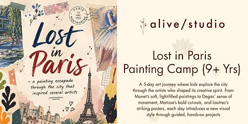 Lost in Paris - Summer Painting Camp (9+ Yrs)