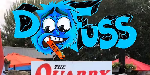 DOOFUSS @ THE QUARRY