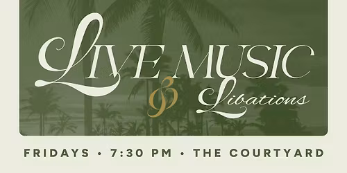 SUNSET SESSIONS | LIVE MUSIC & LIBATIONS