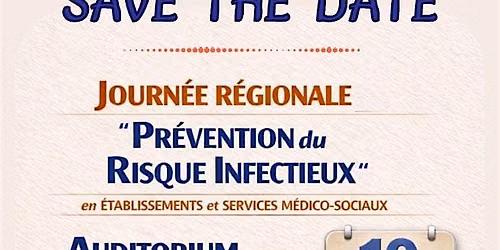 Journ\u00e9e R\u00e9gionale  de la Pr\u00e9vention du Risque Infectieux en ESMS