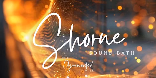 Relaxation Sound Bath - August - Shorne