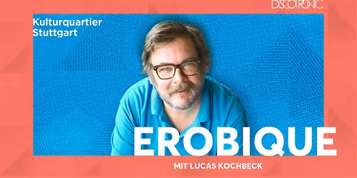 EROBIQUE mit Lucas Kochbeck \u2022 Stuttgart