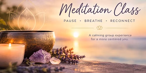 Meditation led by Linda, RN & Reiki Master