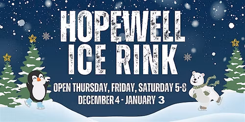 HOPEWELL HOLIDAY SKATING RINK 6:30pm -8:00pm