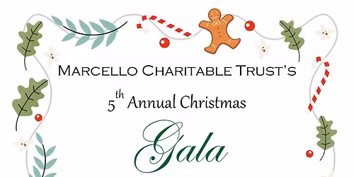 Marcello Charitable Trust's 5th Annual Christmas Gala