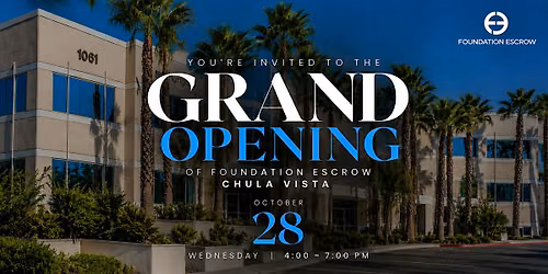 Foundation Escrow | Chula Vista Grand Opening
