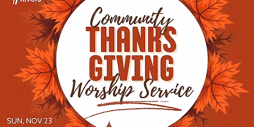 Community Thanksgiving Worship Service  \ud83c\udf42 