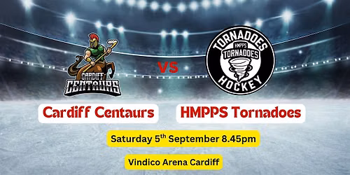 Cardiff Centaurs v HMPPS Tornadoes Ice Hockey