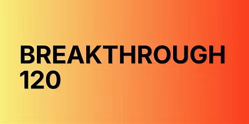Breakthrough 120