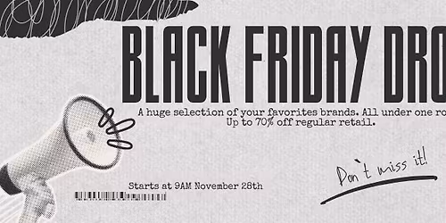 Black Friday Drop