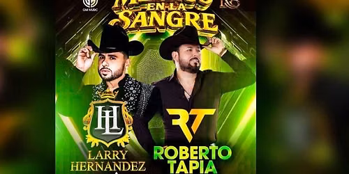 LARRY HERNANDEZ Y ROBERTO TAPIA