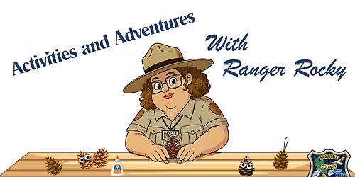 Activities and Adventures with Ranger Rocky