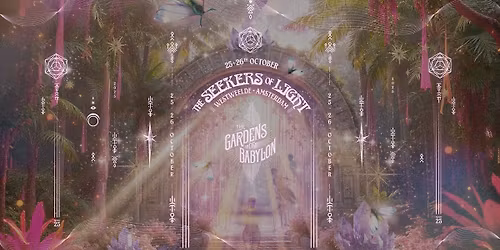 The Gardens of Babylon | The Seekers of Light | October 25 & 26