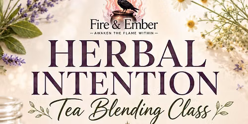 Herbal Intention Tea Blending Class