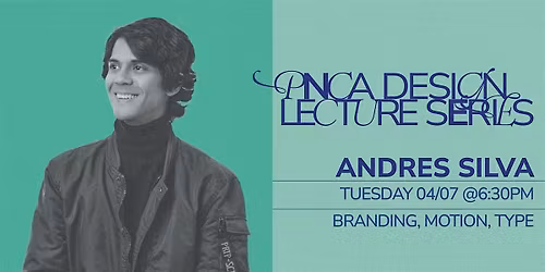 Design Lecture Series w\/ Andres Silva
