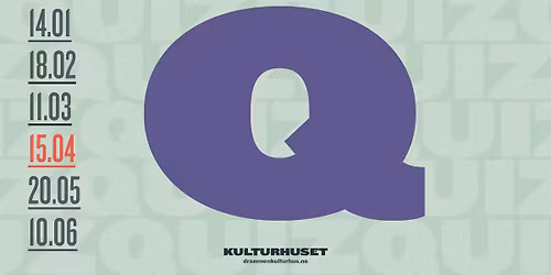 Quiz p\u00e5 Kulturhuset \u2013 april \/\/ Drammen kulturhus