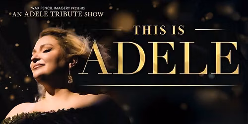 This is ADELE - An Adele Tribute Show