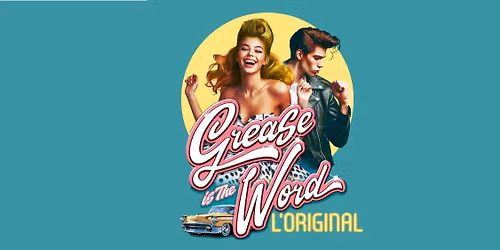 GREASE IS THE WORD