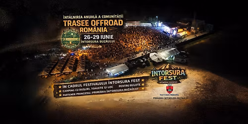 26-29 Iunie 2026 Intalnirea anuala a comunitatii Trasee Offroad Romania