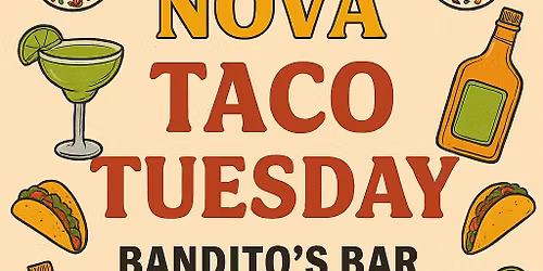 DRINK NOVA Taco Tuesday - Bandito\u2019s Bar & Kitchen (Arlington)