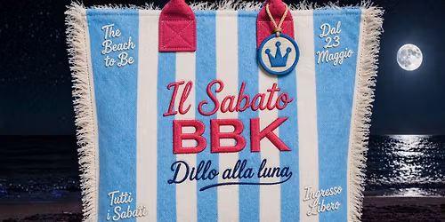 Sabato 23 Maggio | Inaugura IL SABATO BBK | Tutti i SABATI - Disco Ingresso Libero | PUNTA MARINA RA