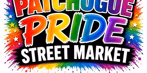 Patchogue Pride Parade STREET MARKET \ud83c\udff3\ufe0f\u200d\ud83c\udf08