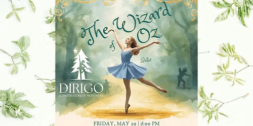 The Wizard of Oz presented by Dirigo Conservatory of Movement 