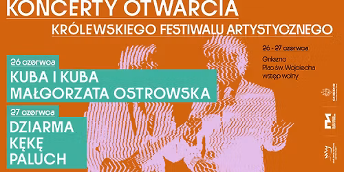 Koncerty Otwarcia Kr\u00f3lewskiego Festiwalu Artystycznego \u2013 Gniezno 2026